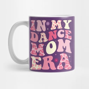 In My Dance Mom Era Mug